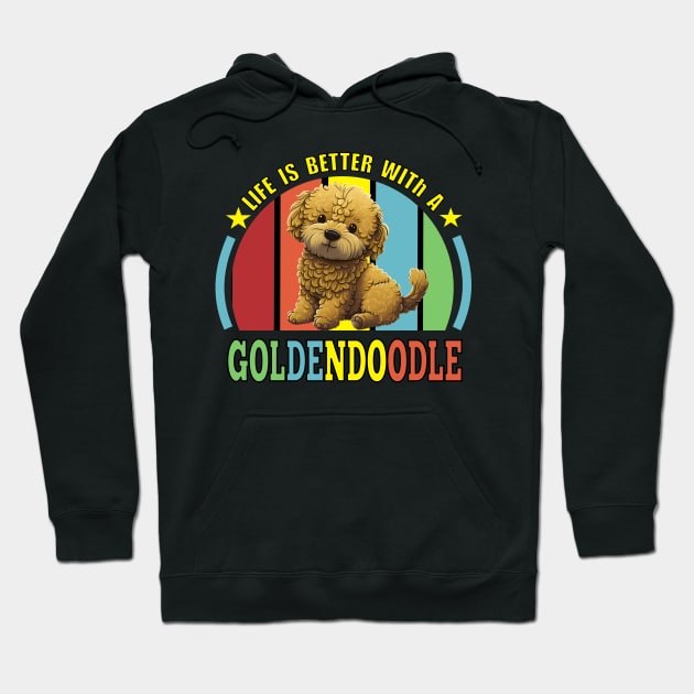 Life is Better with a Goldendoodle Hoodie by AtkissonDesign